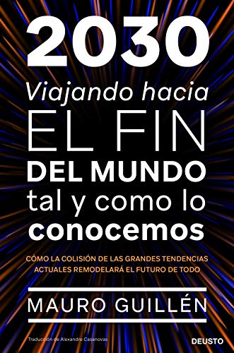 2030 Viajando hacia el fin del mundo tal y como lo conocemos