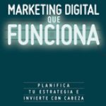 Marketing digital que funciona